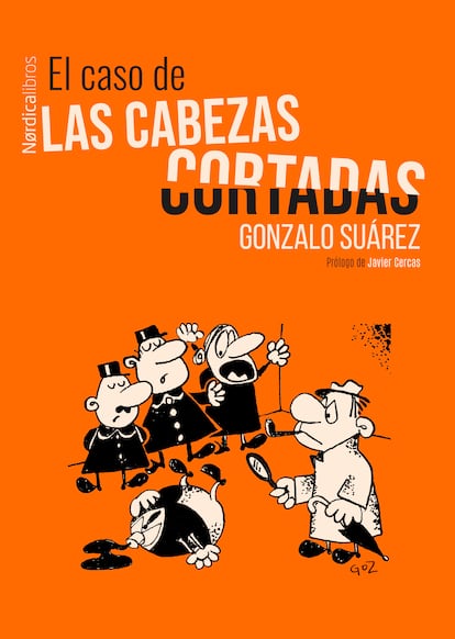 Portada de 'El caso de las cabezas cortadas', de Gonzalo Suárez