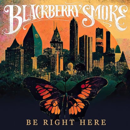 Portada del disco de Blackberry Smoke, ‘Be Right Here'.  