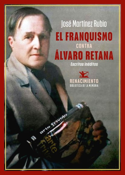 Portada del libro ' El franquismo contra Álvaro Retana' de la editorial Renacimiento