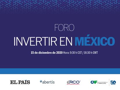 Cartel promocional del foro "Invertir en México" que organiza EL PAÍS.