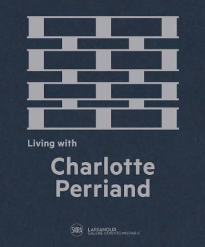 'Living with Charlotte Perriand', el libro publicado por la Galería Downtown de Laffanour sobre la vida y obra de la diseñadora. |