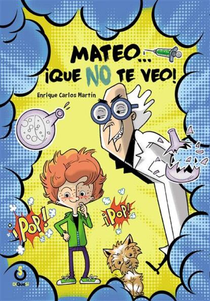 portada libro 'Mateo... ¡que no te veo!, ENRIQUE CARLOS MARTÍN. EDITORIAL DÍ QUE SÍ