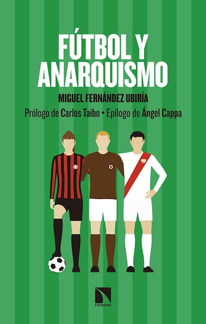 Portada de 'Fútbol y anarquismo', de Miguel Fernández Ubiría.