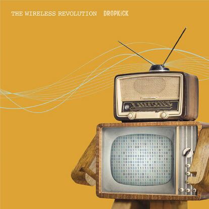 Portada de ‘The Wireless Revolution’, de Dropkick.