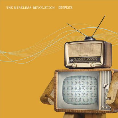 Portada de ‘The Wireless Revolution’, de Dropkick. 