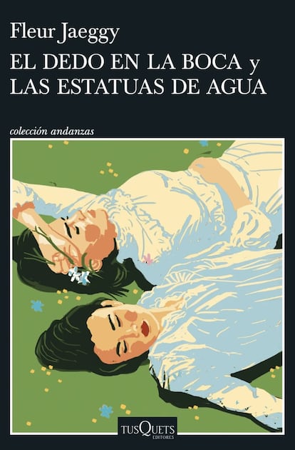 'El dedo en la boca' y 'Las estatuas de agua' (2025), de Fleur Jaeggy.