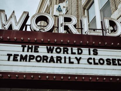 El teatro World (y el mundo) están temporalmente fuera de servicio