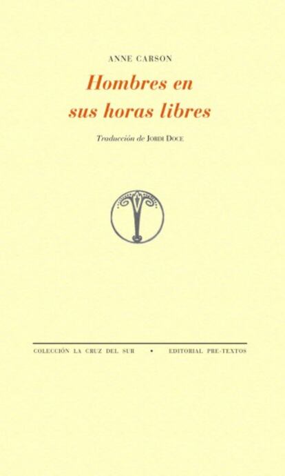 'Hombres en sus horas libres', de Anne Carson.