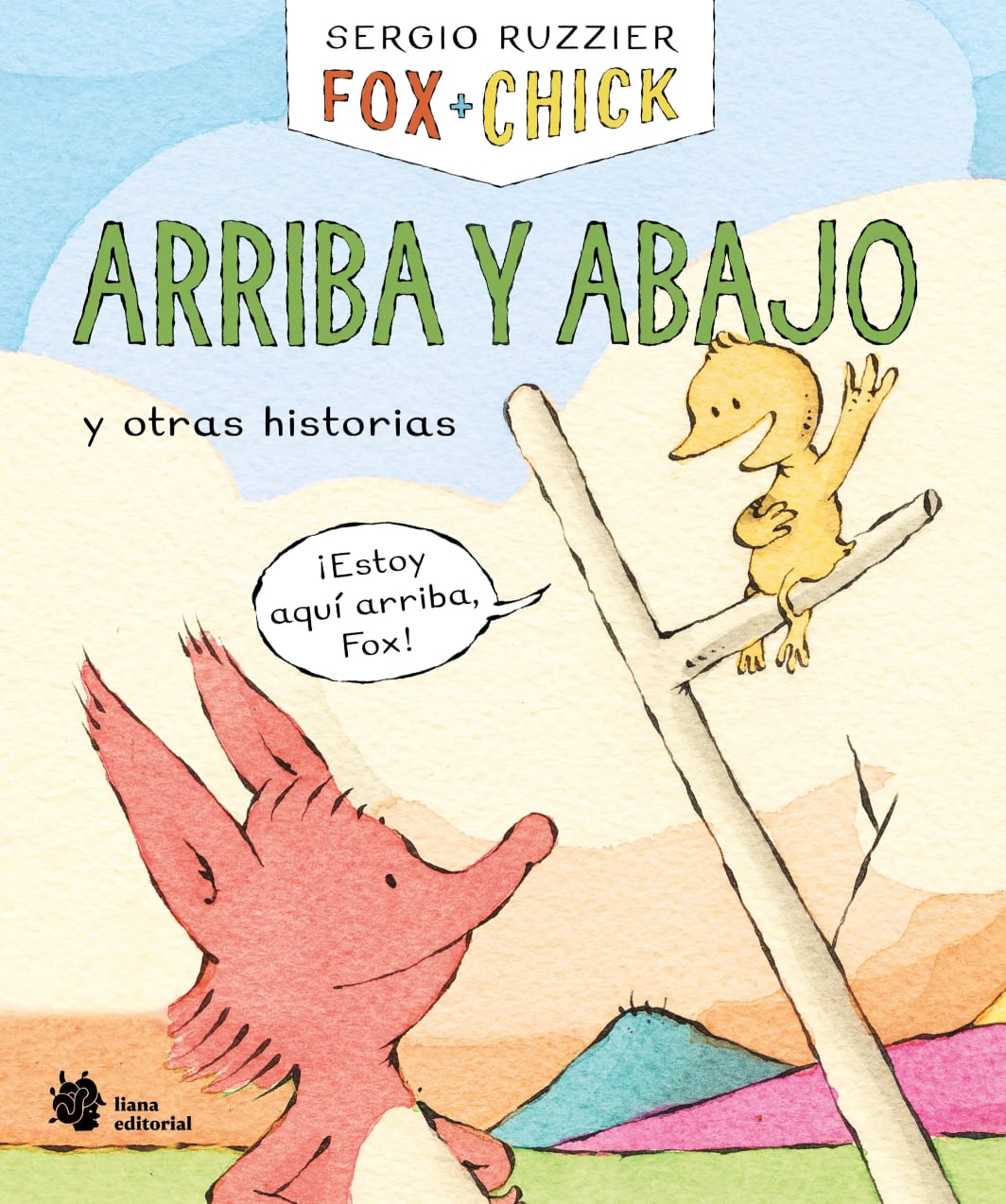 ‘Fox + Chick: Arriba y abajo y otras historias’.