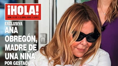 MADRID, 29/03/2023.- Portada de la Revista Hola en la que aparece la actriz y empresaria Ana Obregón, de 68 años, que ha sido madre por gestación subrogada de una niña que nació el 20 de marzo en el centro sanitario Memorial Regional Hospital de Miami, Estados Unidos. "Las emocionantes imágenes de la felicidad de Ana al salir con su bebé en brazos del hospital de Miami", así publica este miércoles la revista "Hola" la nueva maternidad de Ana Obregón. EFE/ Revista Hola SOLO USO EDITORIAL/SOLO DISPONIBLE PARA ILUSTRAR LA NOTICIA QUE ACOMPAÑA (CRÉDITO OBLIGATORIO)
