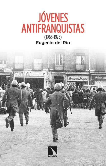 Portada de ‘Jóvenes antifranquistas (1965-1975)’, de Eugenio del Río.