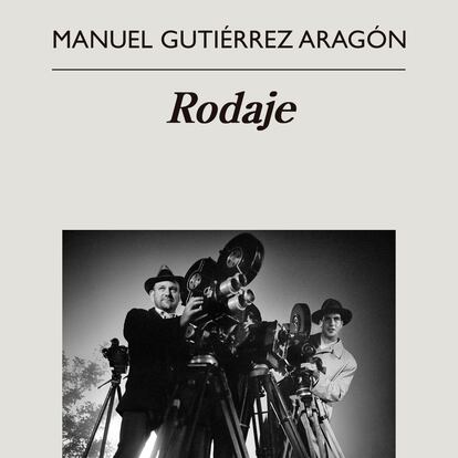 Rodaje, novela de Manuel Gutiérrez Aragón.