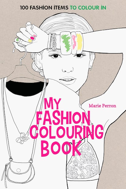 Art Therapy: My Fashion Colouring Book

La ilustradora Marie Perron ayuda a desconectar y evadirse a través de las pinturas y los zapatos, bolsos y estilismos que recopila en estos cien diseños inspirados en la alta costura y colecciones actuales.

 