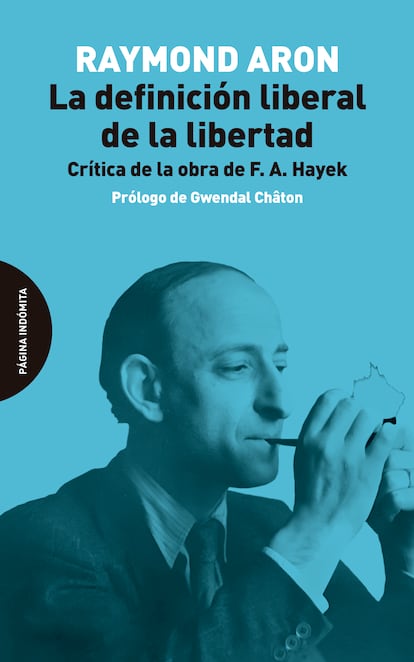 Portada de 'La definición liberal de la libertad. Crítica de la obra de F. A. Hayek', de Raymond Aron