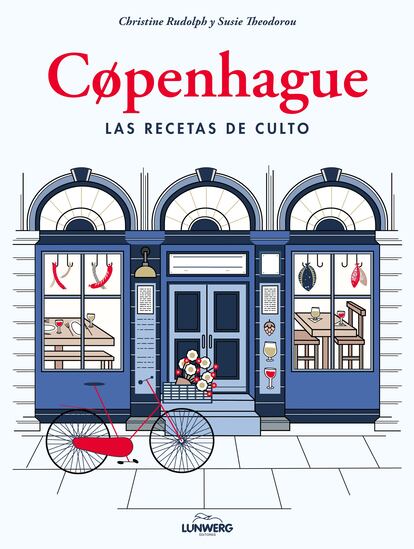 Portada de 'Cøpenhague. Las recetas de culto', de Christine Rudolph y Susie Theodorou (Lunwerg Editores).