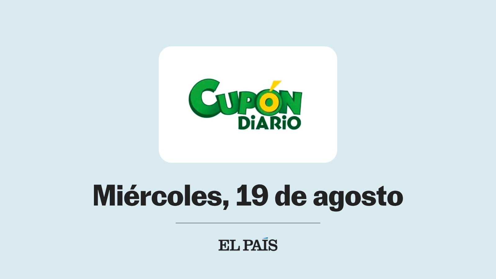 Cupón diario de la ONCE: comprobar sorteo del miércoles 19 de agosto