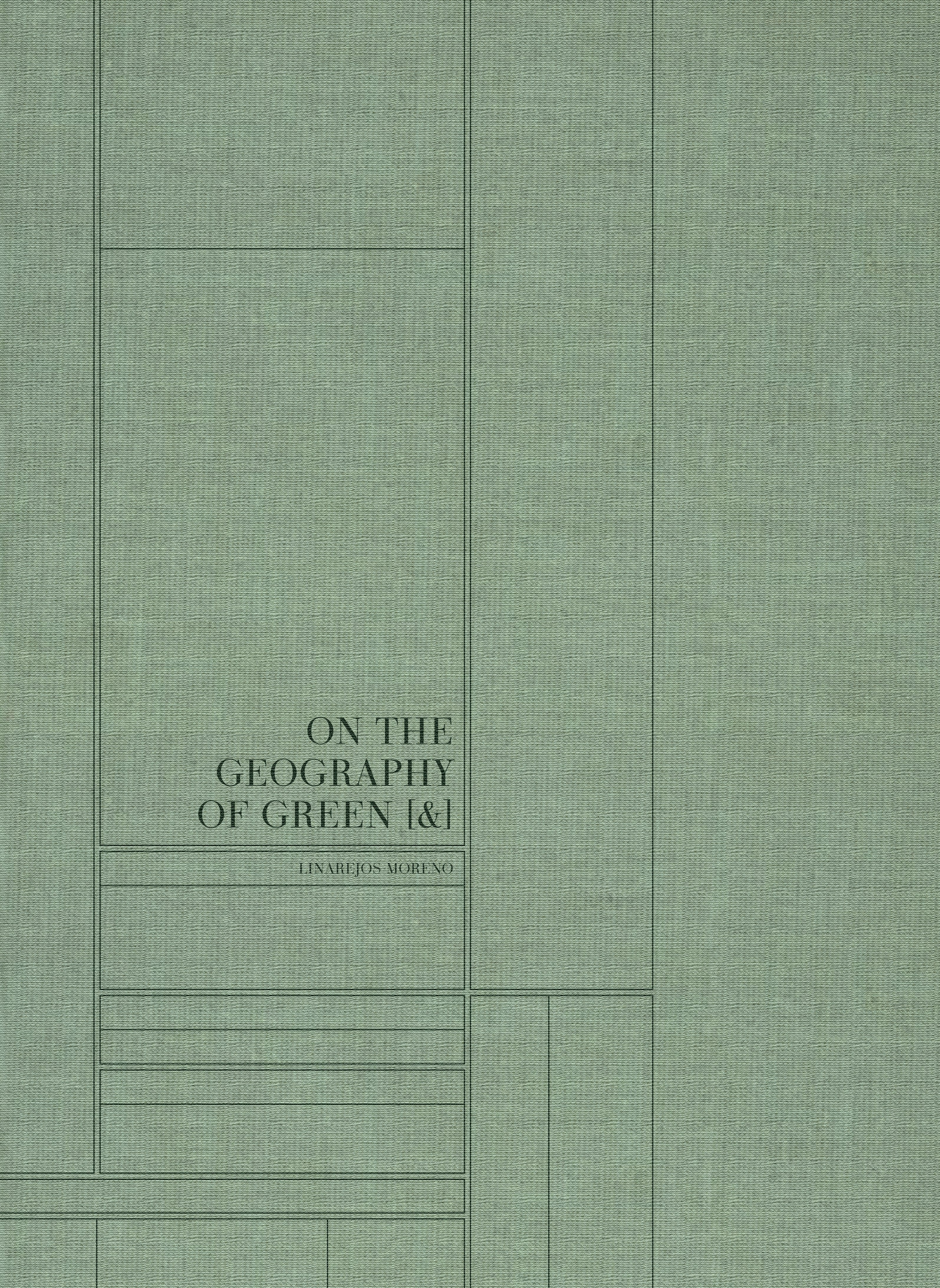 •	On the Geography of Green [&] de Linarejos Moreno