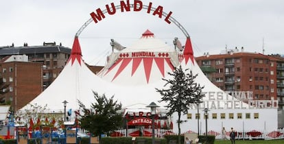 La carpa del Gran Circo Mundial en Bilbao.