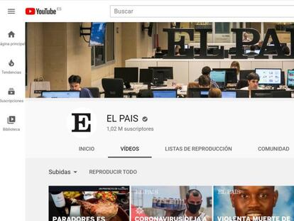 Portada de EL PAÍS en Youtube, en mayo. 