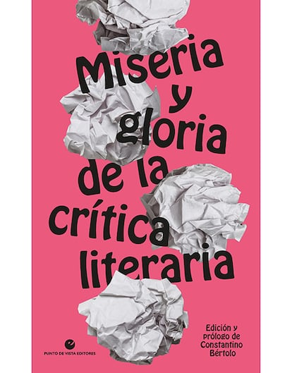 Portada del libro 'Miseria y gloria de la crítica literaria' (Punto de vista), con edición y prólogo de Constantino Bértolo.