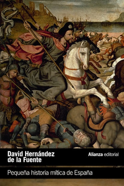 Portada de 'Pequeña historia mítica de España', de David Hernández de la Fuente.