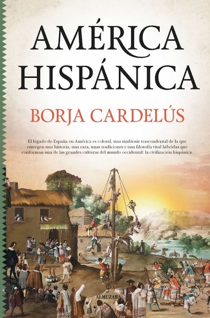 Portada del ensayo 'América Hispánica', de Borja Cardelús.