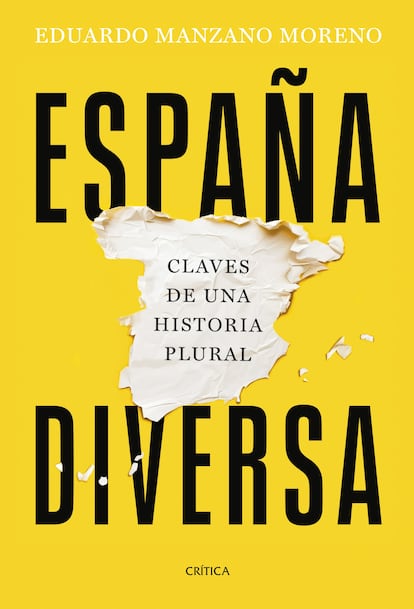 Portada de 'España diversa. Claves de una historia plural', de Eduardo Manzano Moreno EDITORIAL CRÍTICA