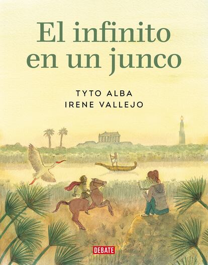 Portada de 'El infinito en un junco', de Tyto Alba e Irene Vallejo. EDITORIAL DEBATE (PENGUIN)
