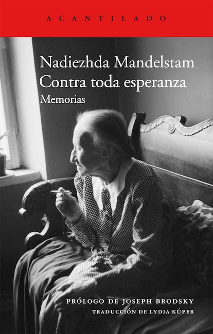 'Contra toda esperanza', de Nadiezhda Mandelstam