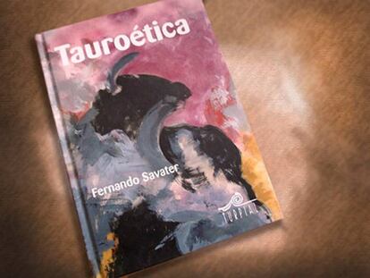 'Tauroética', libro del que es autor Fernando Savater.
