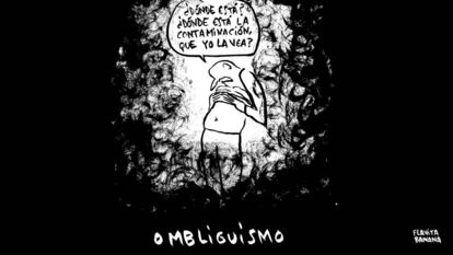 Ombliguismo, por Flavita Banana