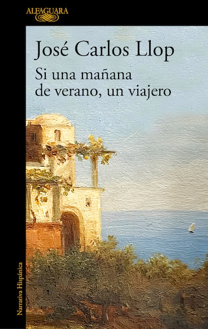 Portada de 'Si una mañana de verano, un viajero', de José Carlos Llop.