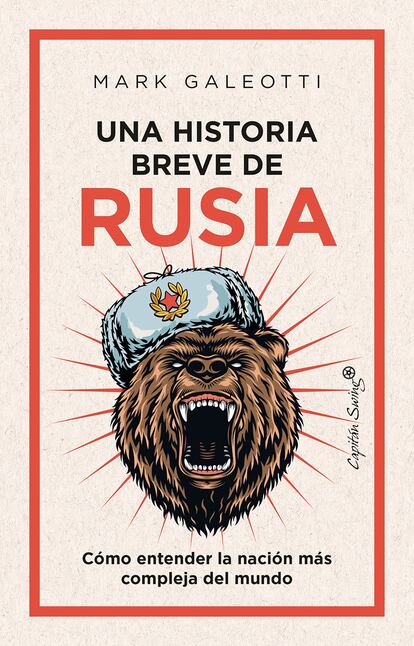 Portada de 'Una historia breve de Rusia', de Mark Galeotti. EDITORIAL CAPITAN SWING