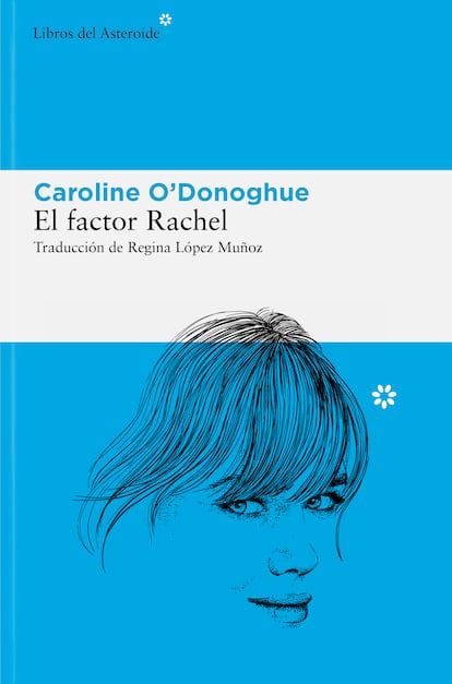 El factor Rachel
Caroline O’Donoghue