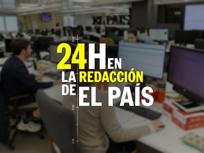 Vídeo | 24 horas en la redacción de EL PAÍS