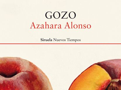 Portada de 'Gozo', de Azahara Alonso . EDITORIAL SIRUELA