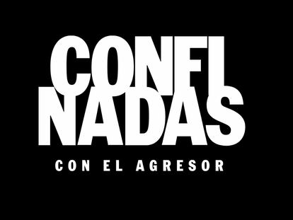 Confinadas con el agresor