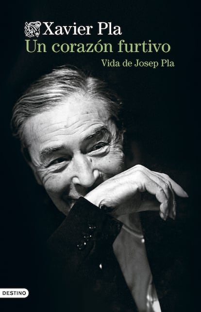 Portada de 'Un corazón furtivo. Vida de Josep Pla', de Xavier Pla.