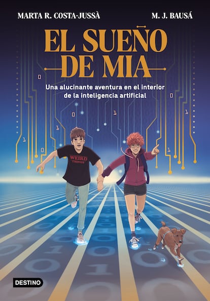 Portada de 'El sueño de Mia. Una alucinante aventura en el interior d ela inteligencia artificial'. EDITORIAL DESTINO PLANETA