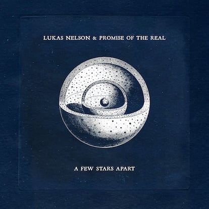 Lukas Nelson and Promise of the Real, ‘A Few Stars Apart’