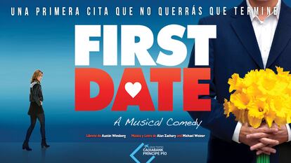 Cartel promocional de 'First Date, el Musical', que puede verse en el Gran Teatro Príncipe Pío.