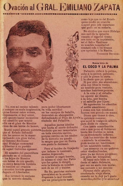 Influenciado por los romances españoles, el corrido es un género de música tradicional de los Estados del norte del México, que alcanzó su pico de popularidad a comienzos del siglo XX, narrando los episodios de la Revolución mexicana a modo de gestas épicas. “Se dirige a una población rural, casi siempre analfabeta, y narra episodios decisivas como nacimiento, muerte, bodas, traiciones”, apunta el historiador del Colegio de México Javier Garciadiego. Las canciones populares se imprimían en hojas de colores y se repartían por los pueblos. La zona centro y sur, por donde se desplegó el Ejército Libertador del Sur liderada por Zapata, contaba con su propio subgénero: la bola suriana.