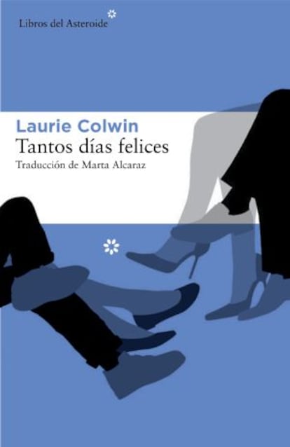 Portada del libro "Tantos días felices", de Laurie Colwin.