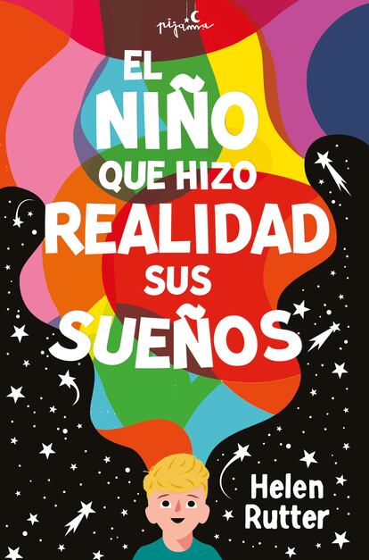 Portada de 'El niño que hizo realidad su sueños', de Helen Rutter. EDITORIAL PIJAMA BOOKS