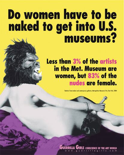 En 1985, las Guerrilla Girls, con máscaras de King Kong, se manifestaron a las puertas del Moma. ¿El motivo? La falta de pluralidad en la exposición An Internacional Survey of Painting and Sculpture, que exhibía obras de  149 hombres, solo de 13 mujeres y ninguna de artistas de color. Cuatro años después, colocaron este cartel delante del MET. A pesar de los más de treinta  años transcurridos, instituciones y museos siguen sin aprobar en materia de diversidad. En España, por ejemplo, las cifras del InformeMAV#17 hablan solas: en ARCO las artistas son el 25% nada más. En las galerías la presencia femenina es, incluso inferior, pues no supera el 19%. En Just Madrid está en torno a un 35%.