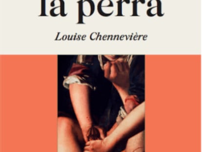 Portada de 'Comola perra', de Louise Chennevière.