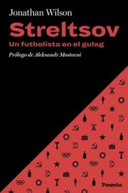 Portada del libro 'Streltsov: un futbolista en el gulag', de Jonathan Wilson.