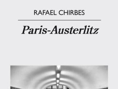 Portada de 'París-Austerlitz', la obra póstuma de Chirbes.