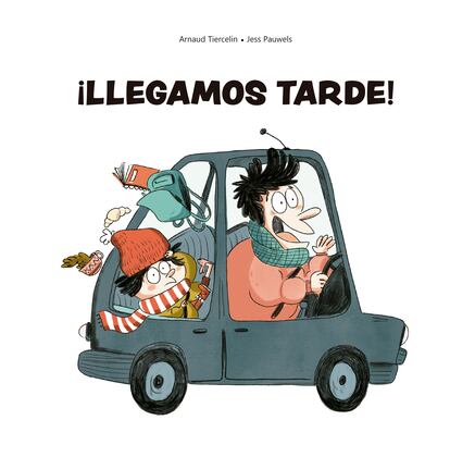 ¡Llegamos tarde! – Arnaud Tiercelin y Jess Pauwels.