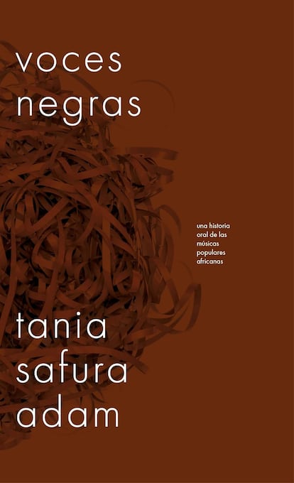 Portada de 'Voces Negras. Una historia oral de las músicas populares africanas', de Tania Safura Adam.